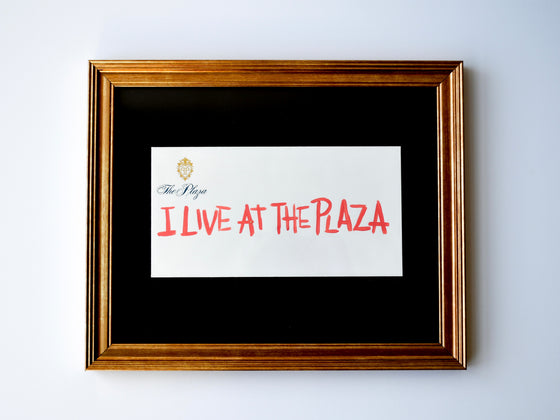 I Live At The Plaza (Framed)