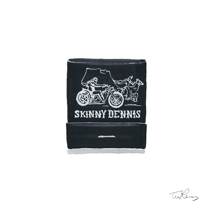 Skinny Dennis Matchbook Print